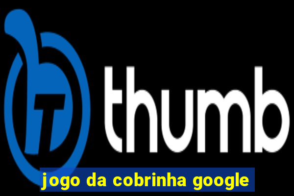 jogo da cobrinha google